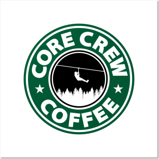 Core Crew Coffee Posters and Art